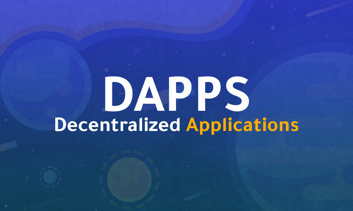 ما هي التطبيقات اللامركزية Dapps ومميزاتها وفوائدها ؟